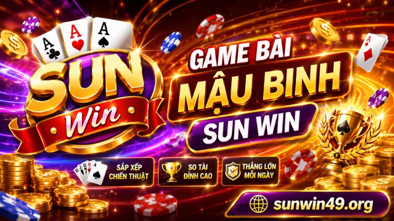 Giới thiệu Cách chơi bài Mậu Binh SUN WIN