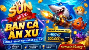 Tìm hiểu về bắn cá ăn xu tại Sunwin