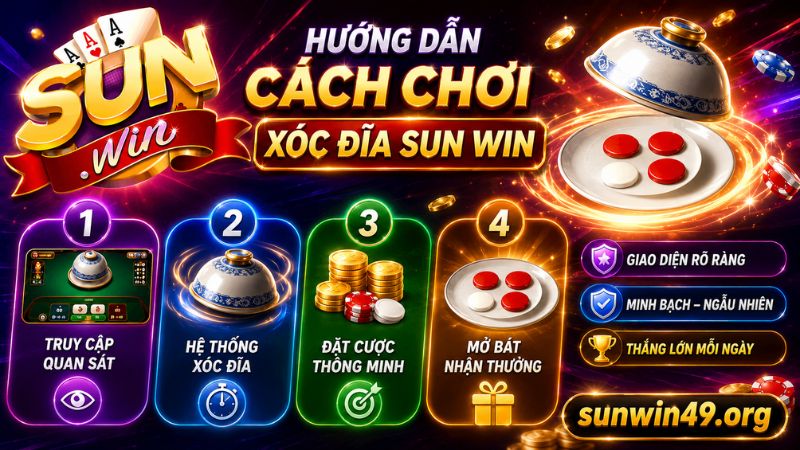 Hướng dẫn cách chơi xóc đĩa SUN WIN chi tiết