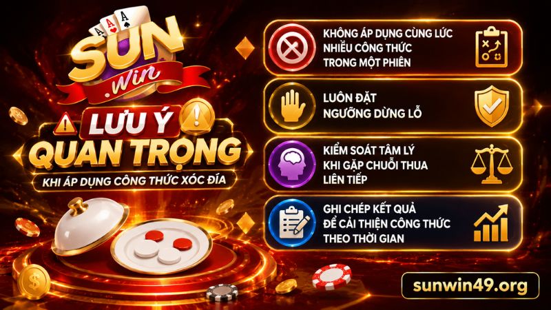 Những lưu ý cần nắm khi áp dụng công thức đánh xóc đĩa luôn thắng