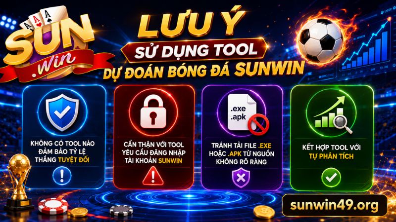 Những lưu ý quan trọng khi sử dụng tool dự đoán bóng đá