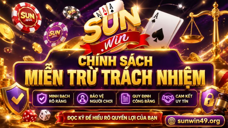 Chính sách miễn trừ trách nhiệm SUN WIN