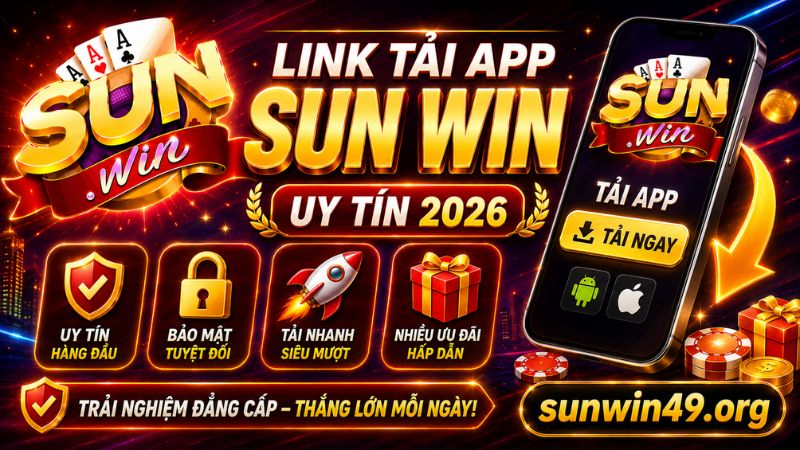 Cập nhật link tải app Sun win uy tín trong năm 2026 