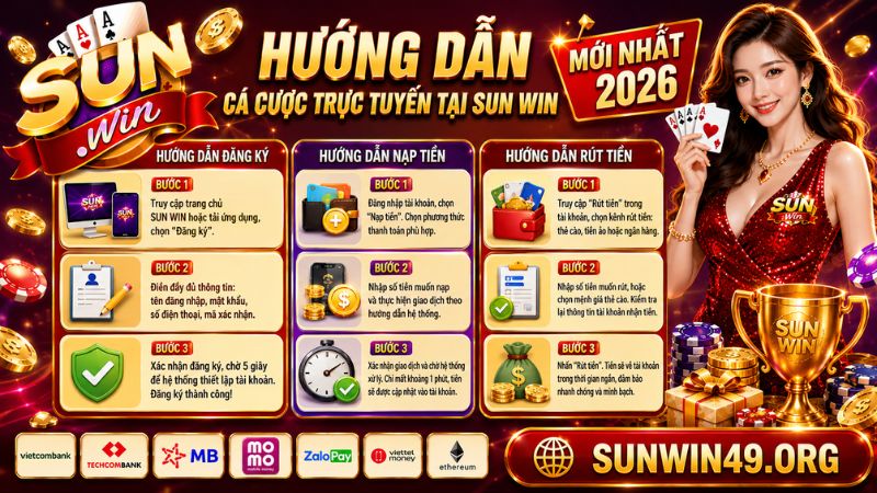 Hướng dẫn cá cược trực tuyến tại SUN WIN mới nhất 2026